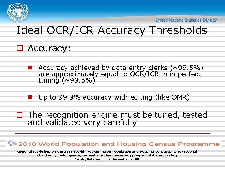 Ideal OCR/ICR Accuracy Thresholds o Accuracy: n Accuracy achieved by data entry clerks (~99.