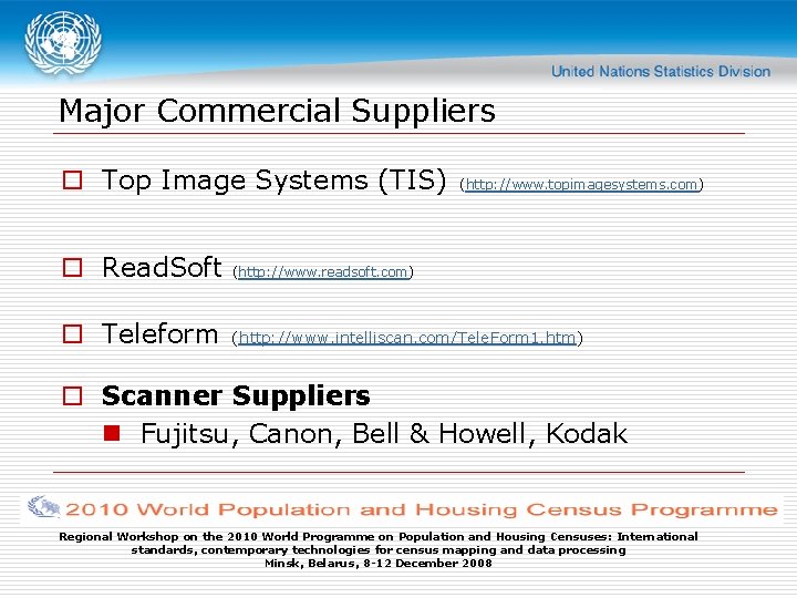 Major Commercial Suppliers o Top Image Systems (TIS) (http: //www. topimagesystems. com) o Read.