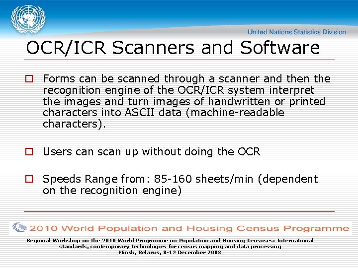 OCR/ICR Scanners and Software o Forms can be scanned through a scanner and then