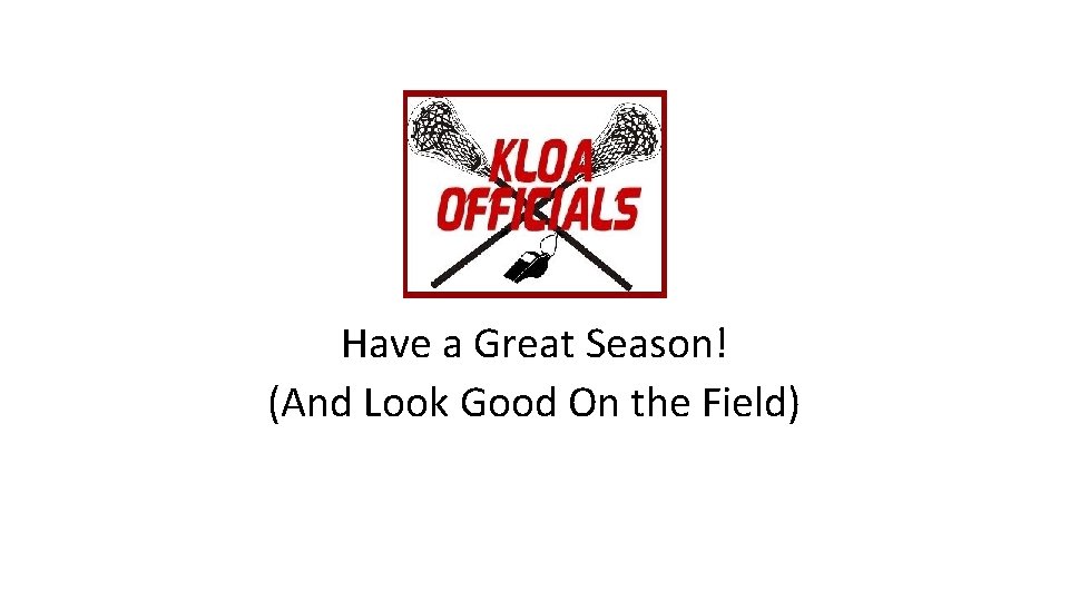 Have a Great Season! (And Look Good On the Field) 