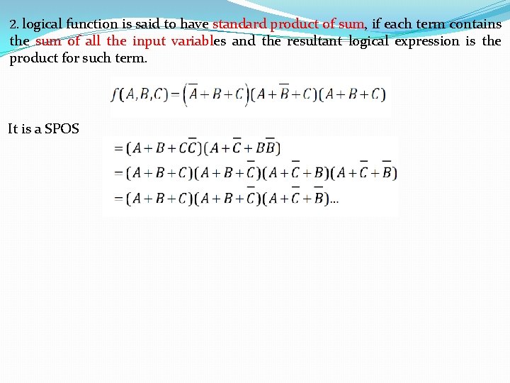 2. logical function is said to have standard product of sum, if each term