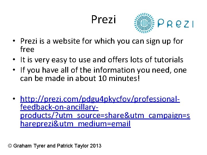 Prezi • Prezi is a website for which you can sign up for free
