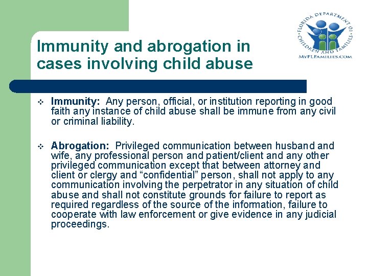 Immunity and abrogation in cases involving child abuse v Immunity: Any person, official, or