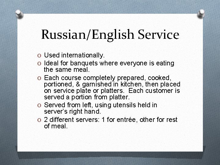 Russian/English Service O Used internationally. O Ideal for banquets where everyone is eating the