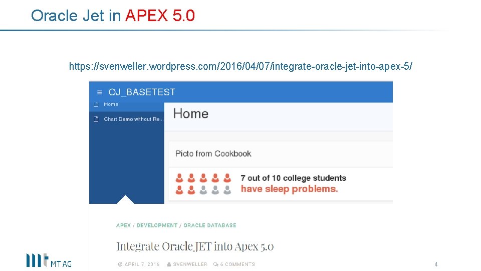 Oracle Jet in APEX 5. 0 https: //svenweller. wordpress. com/2016/04/07/integrate-oracle-jet-into-apex-5/ 4 