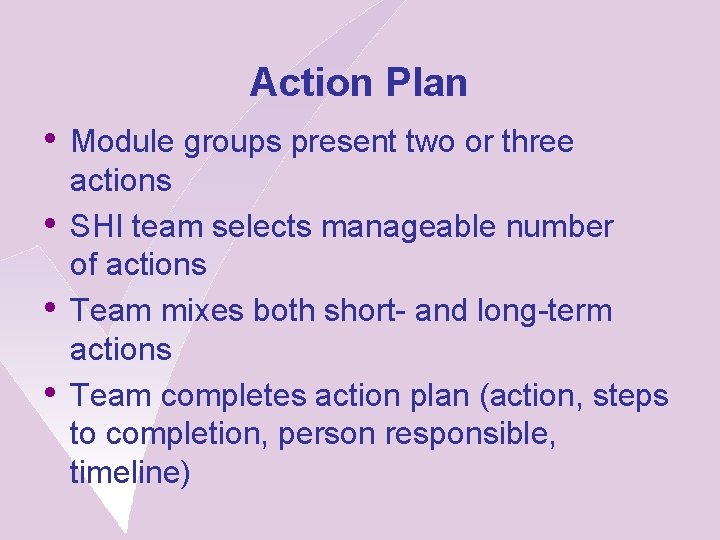 Action Plan • Module groups present two or three • • • actions SHI