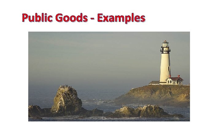 Public Goods - Examples 