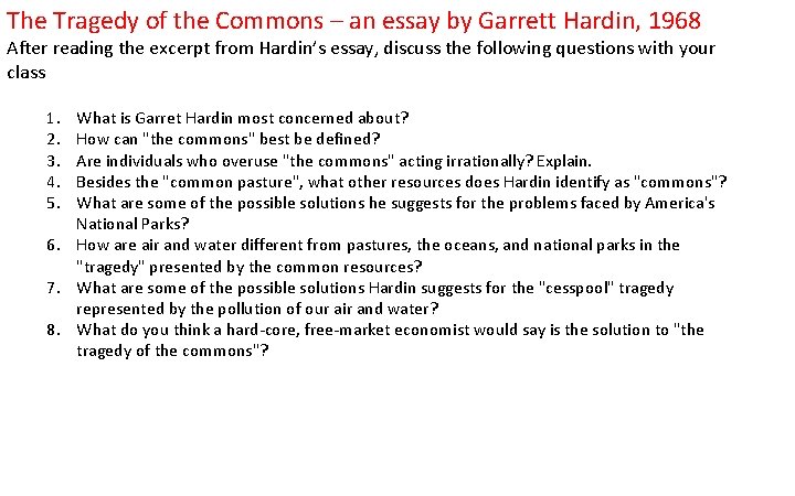 The Tragedy of the Commons – an essay by Garrett Hardin, 1968 After reading