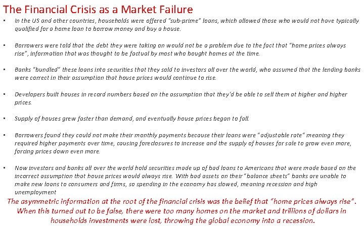 The Financial Crisis as a Market Failure • In the US and other countries,