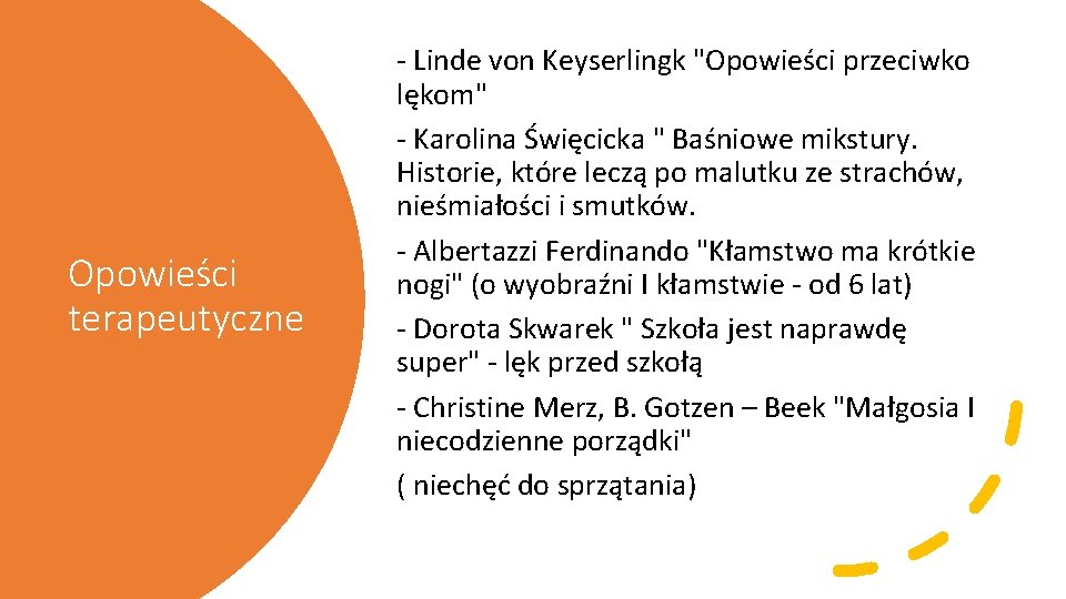 Opowieści terapeutyczne - Linde von Keyserlingk "Opowieści przeciwko lękom" - Karolina Święcicka " Baśniowe