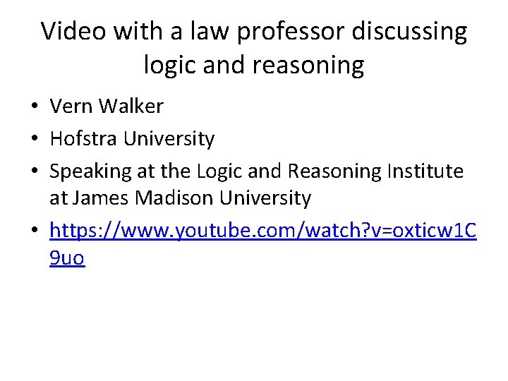 Video with a law professor discussing logic and reasoning • Vern Walker • Hofstra