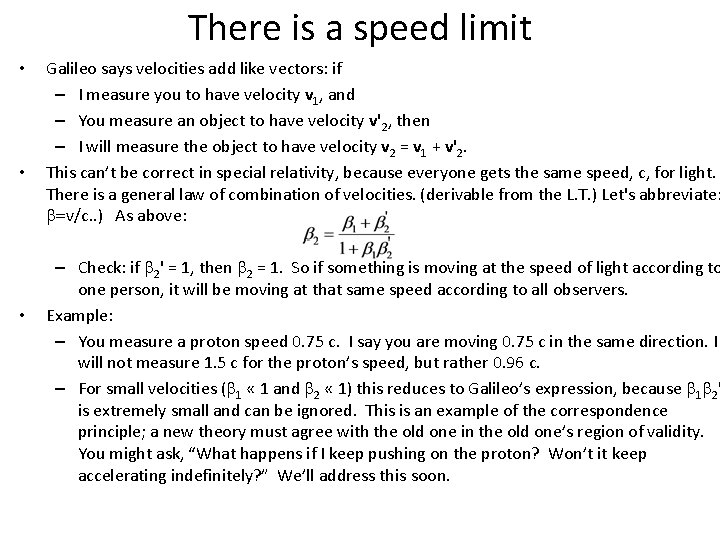 There is a speed limit • • • Galileo says velocities add like vectors: