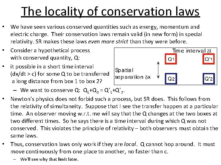 The locality of conservation laws • We have seen various conserved quantities such as