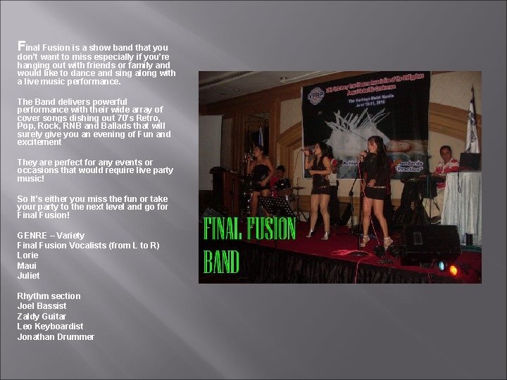 Final Fusion is a show band that you don’t want to miss especially if