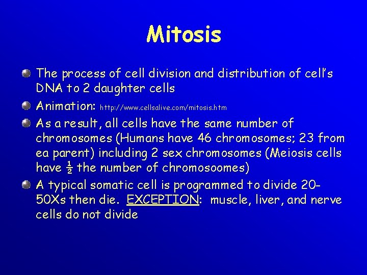 Mitosis The process of cell division and distribution of cell’s DNA to 2 daughter