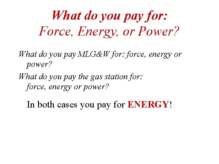 What do you pay for: Force, Energy, or Power? What do you pay MLG&W
