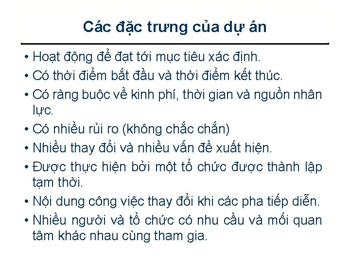 Các đặc trưng của dự án • Hoạt động để đạt tới mục tiêu