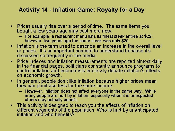 Activity 14 - Inflation Game: Royalty for a Day • Prices usually rise over