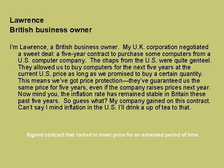 Lawrence British business owner I’m Lawrence, a British business owner. My U. K. corporation