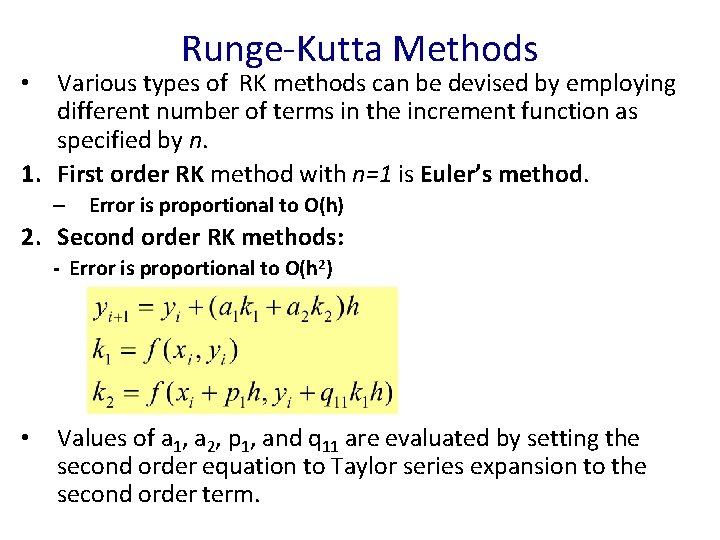 Runge-Kutta Methods Various types of RK methods can be devised by employing different number