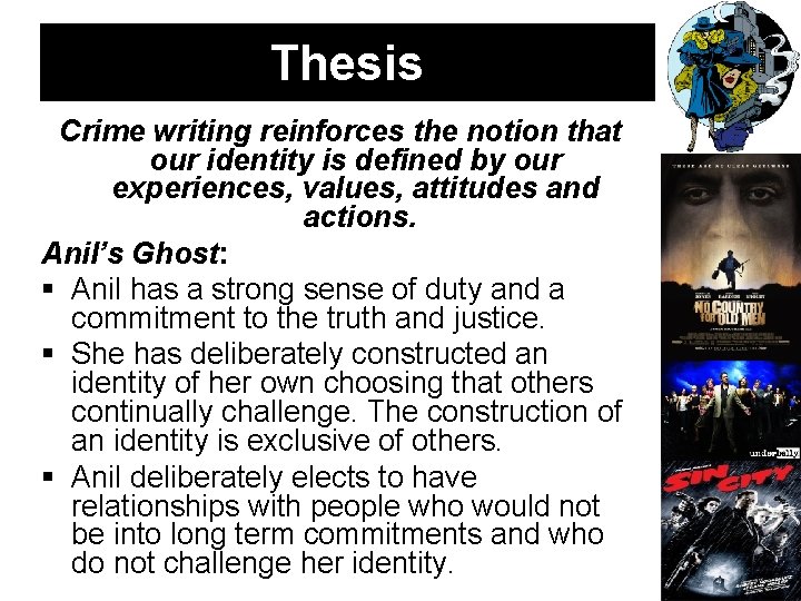 Thesis Crime writing reinforces the notion that our identity is defined by our experiences,