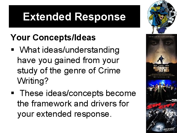Extended Response Your Concepts/Ideas What ideas/understanding have you gained from your study of the