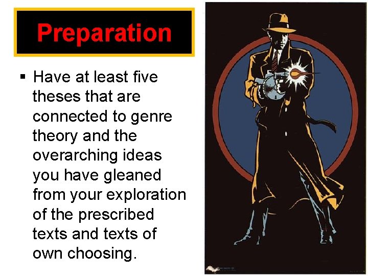 Preparation Have at least five theses that are connected to genre theory and the