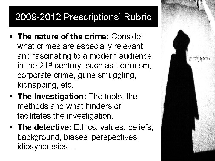 2009 -2012 Prescriptions’ Rubric The nature of the crime: Consider what crimes are especially