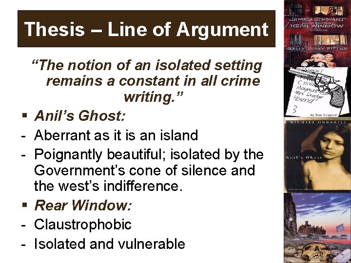 Thesis – Line of Argument “The notion of an isolated setting remains a constant