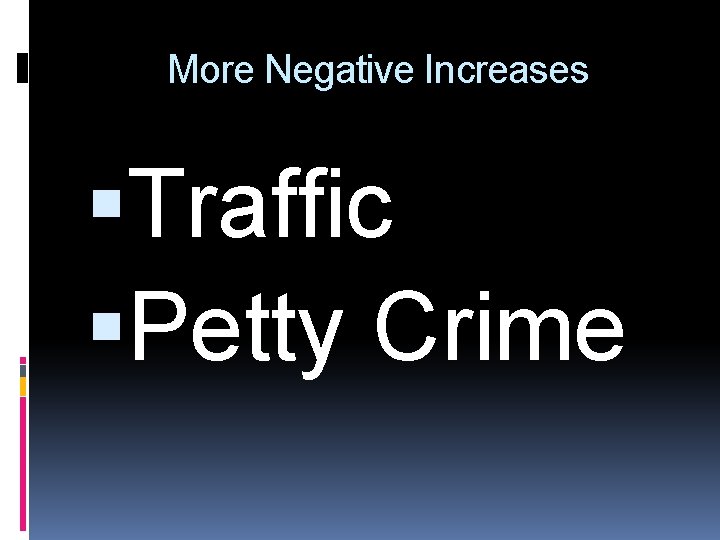 More Negative Increases Traffic Petty Crime 