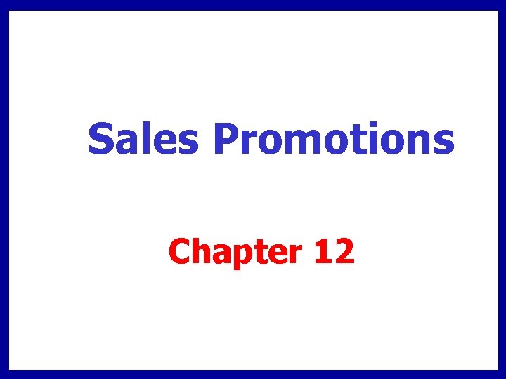 Sales Promotions Chapter 12 