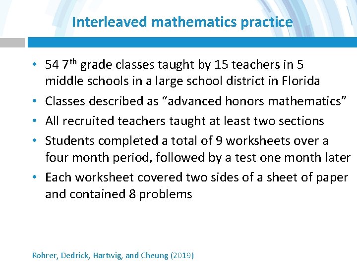 Interleaved mathematics practice • 54 7 th grade classes taught by 15 teachers in