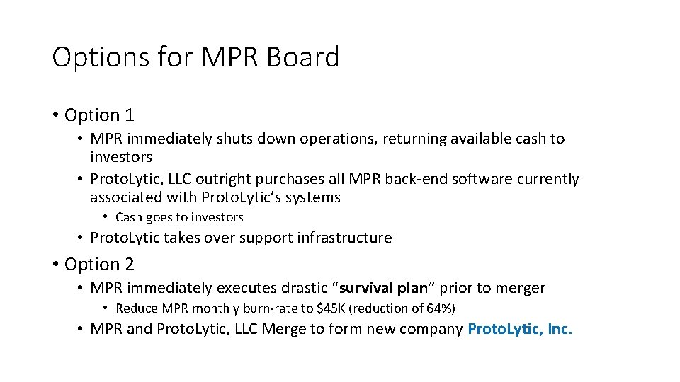 Options for MPR Board • Option 1 • MPR immediately shuts down operations, returning Options for MPR Board • Option 1 • MPR immediately shuts down operations, returning