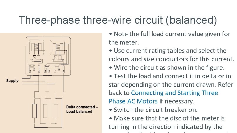 Three-phase three-wire circuit (balanced) • Note the full load current value given for the Three-phase three-wire circuit (balanced) • Note the full load current value given for the