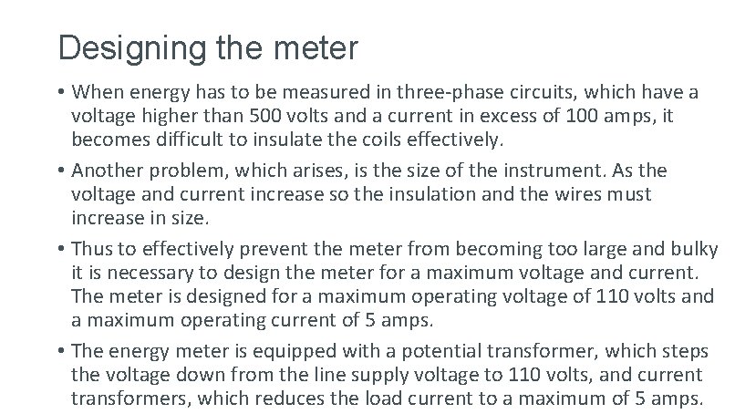 Designing the meter • When energy has to be measured in three-phase circuits, which Designing the meter • When energy has to be measured in three-phase circuits, which