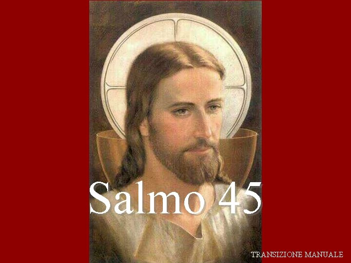Salmo 45 TRANSIZIONE MANUALE 