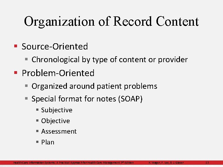 Organization of Record Content § Source-Oriented § Chronological by type of content or provider
