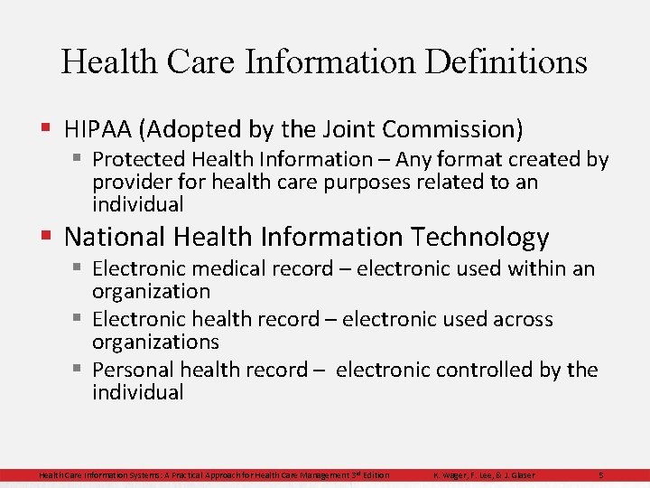 Health Care Information Definitions § HIPAA (Adopted by the Joint Commission) § Protected Health