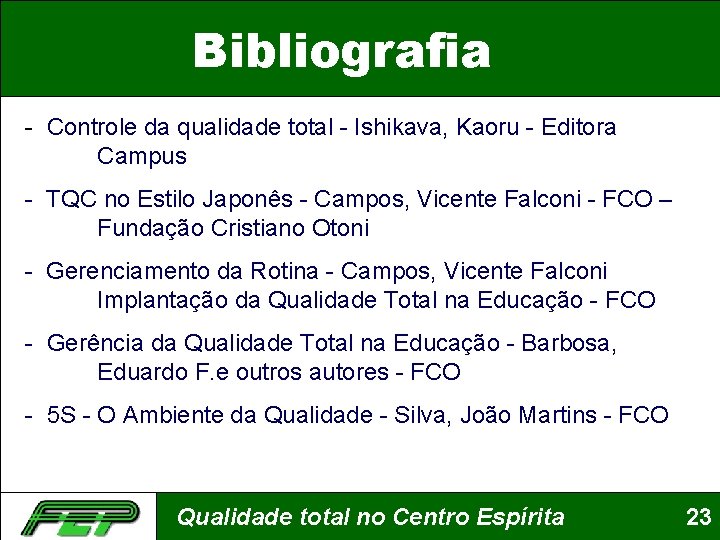 Bibliografia - Controle da qualidade total - Ishikava, Kaoru - Editora Campus - TQC