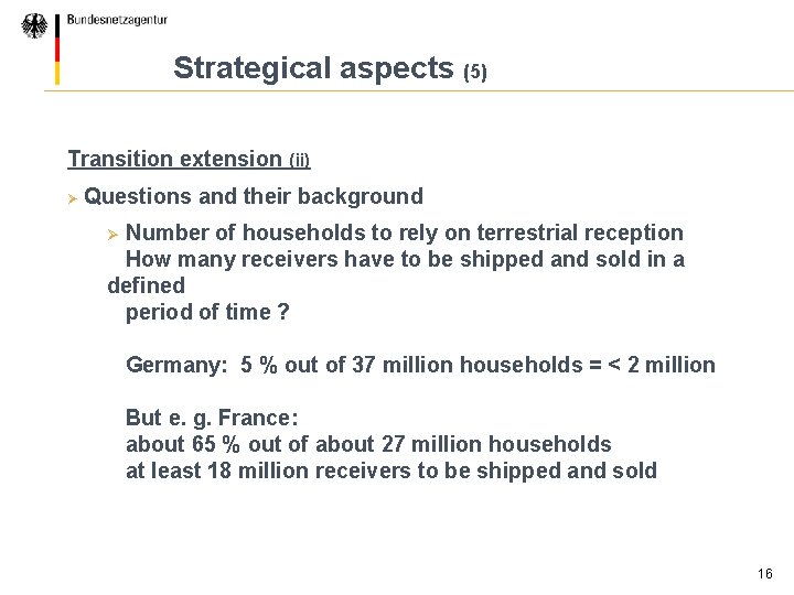 Strategical aspects (5) Transition extension (ii) Ø Questions and their background Number of households