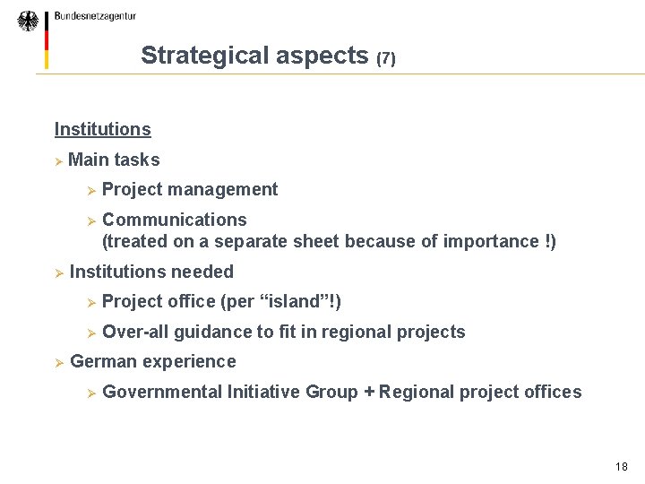 Strategical aspects (7) Institutions Ø Ø Ø Main tasks Ø Project management Ø Communications