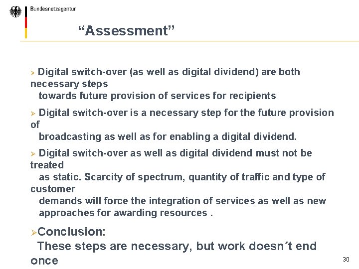 “Assessment” Digital switch-over (as well as digital dividend) are both necessary steps towards future