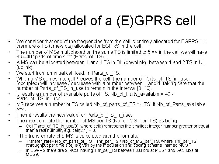 The model of a (E)GPRS cell • • • We consider that one of