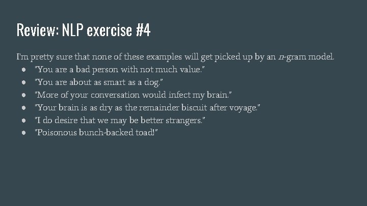 Review: NLP exercise #4 I'm pretty sure that none of these examples will get