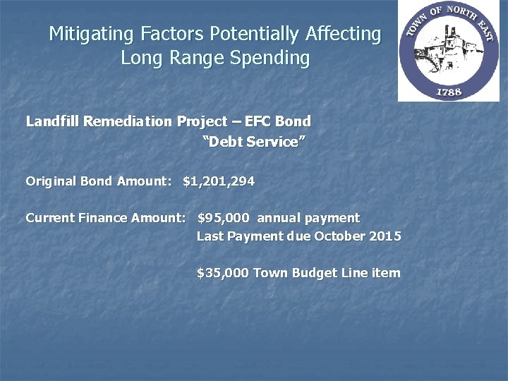 Mitigating Factors Potentially Affecting Long Range Spending Landfill Remediation Project – EFC Bond “Debt