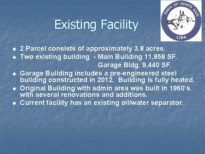 Existing Facility 2 Parcel consists of approximately 3. 8 acres. u Two existing building