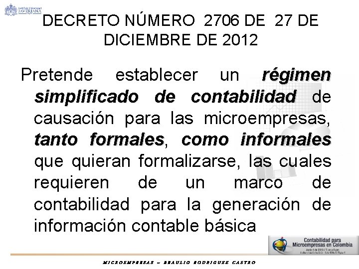 DECRETO NÚMERO 2706 DE 27 DE DICIEMBRE DE 2012 Pretende establecer un régimen simplificado