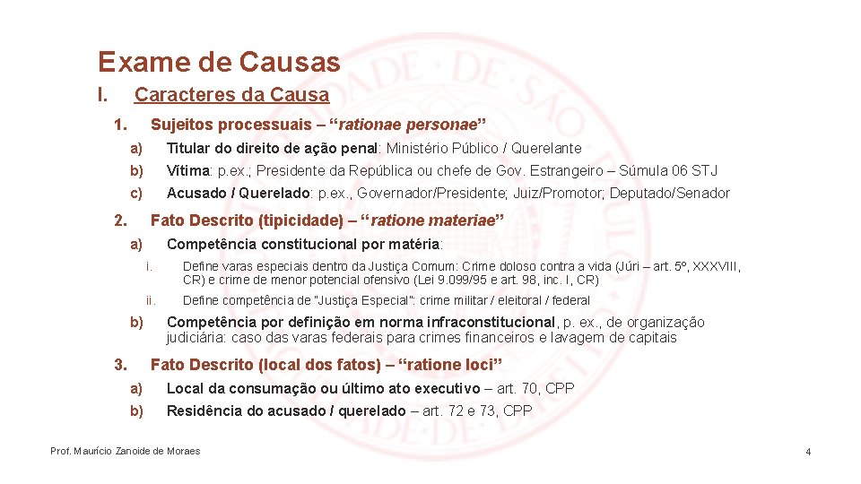 Exame de Causas I. Caracteres da Causa 1. Sujeitos processuais – “rationae personae” a)