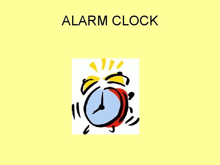 ALARM CLOCK 