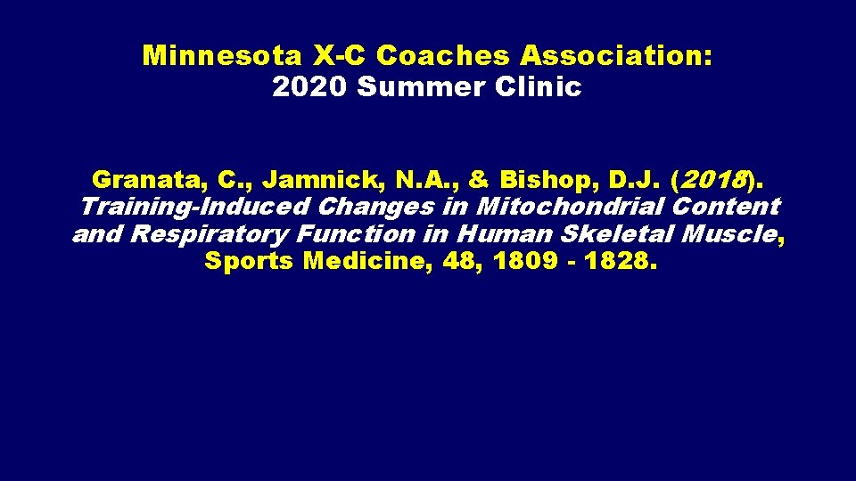 Minnesota X-C Coaches Association: 2020 Summer Clinic Granata, C. , Jamnick, N. A. ,